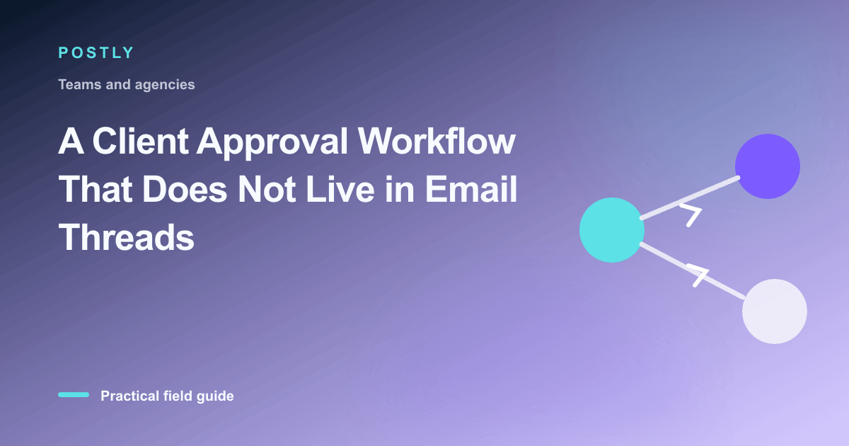 A Client Approval Workflow That Does Not Live in Email Threads