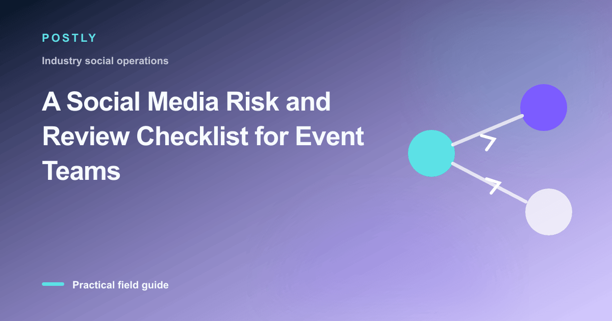 A Social Media Risk and Review Checklist for Event Teams