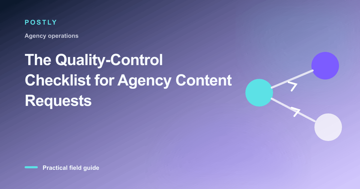The Quality-Control Checklist for Agency Content Requests