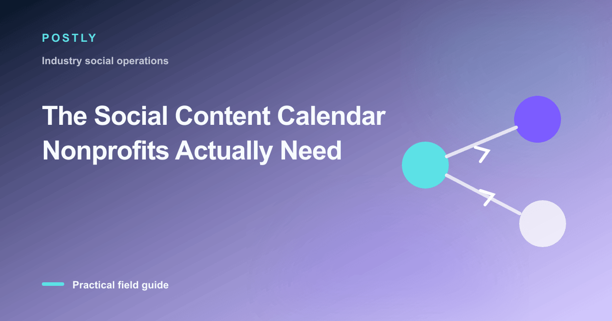 The Social Content Calendar Nonprofits Actually Need