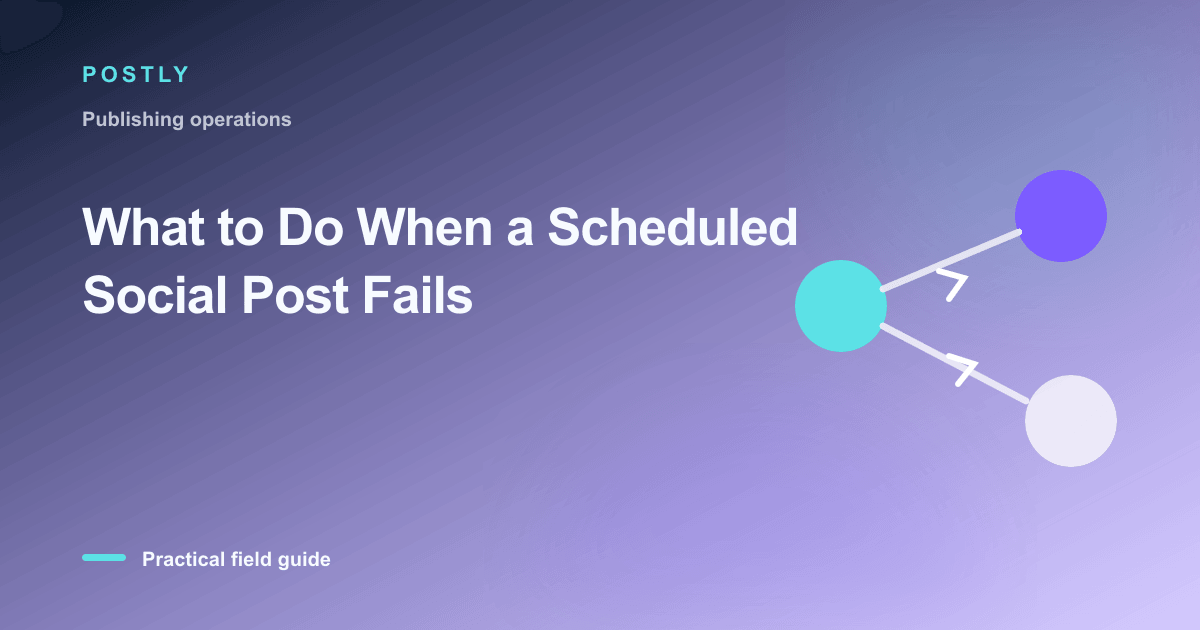 What to Do When a Scheduled Social Post Fails