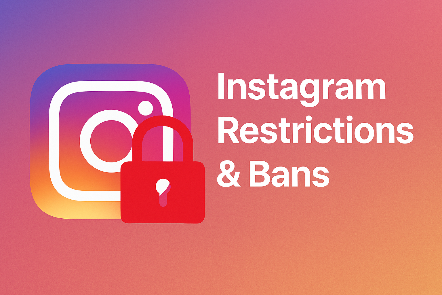 Instagram Account Restrictions and Bans: How to Avoid Them, Appeal, and Restore Your Account