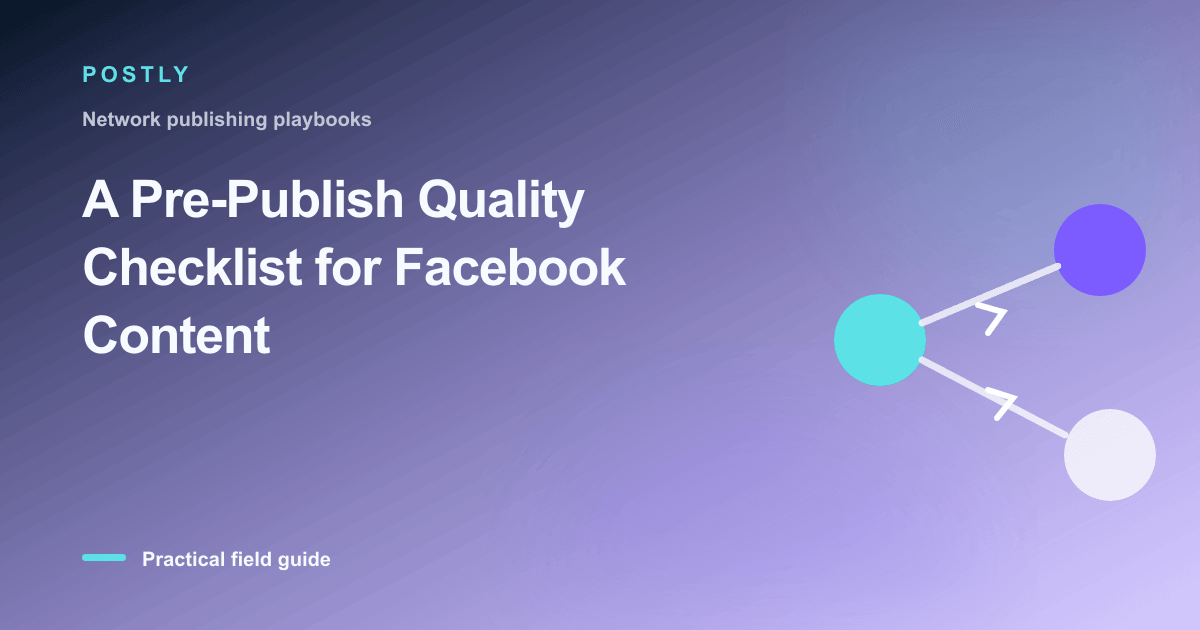 Branded illustration for “A Pre-Publish Quality Checklist for Facebook Content” with connected publishing workflow nodes