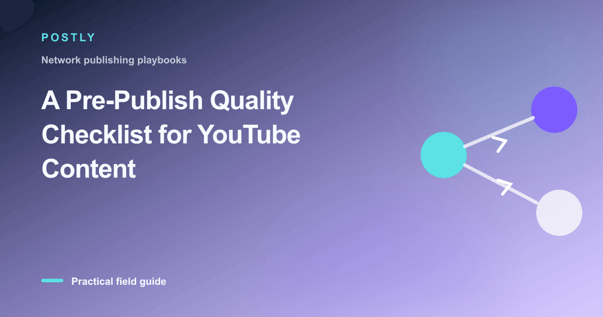 Branded illustration for “A Pre-Publish Quality Checklist for YouTube Content” with connected publishing workflow nodes