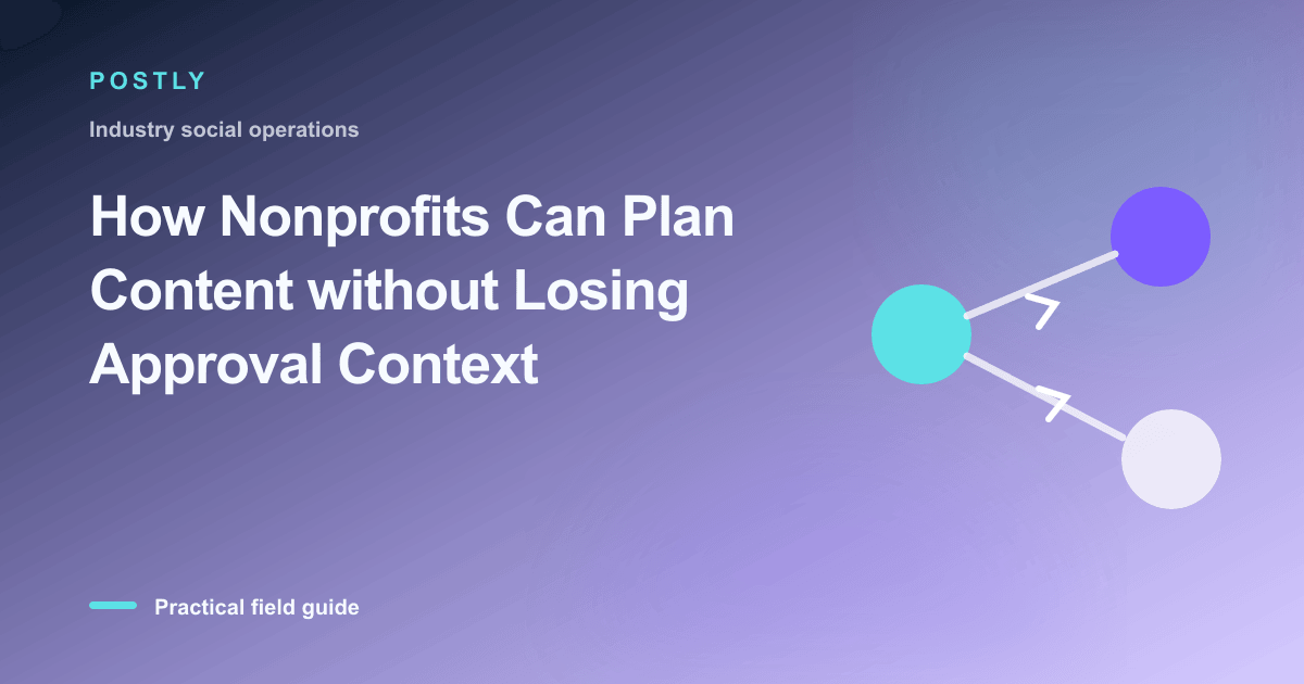 Branded illustration for “How Nonprofits Can Plan Content without Losing Approval Context” with connected publishing