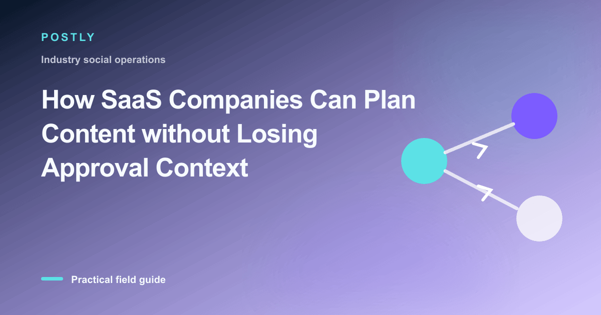 Branded illustration for “How SaaS Companies Can Plan Content without Losing Approval Context” with connected publishing