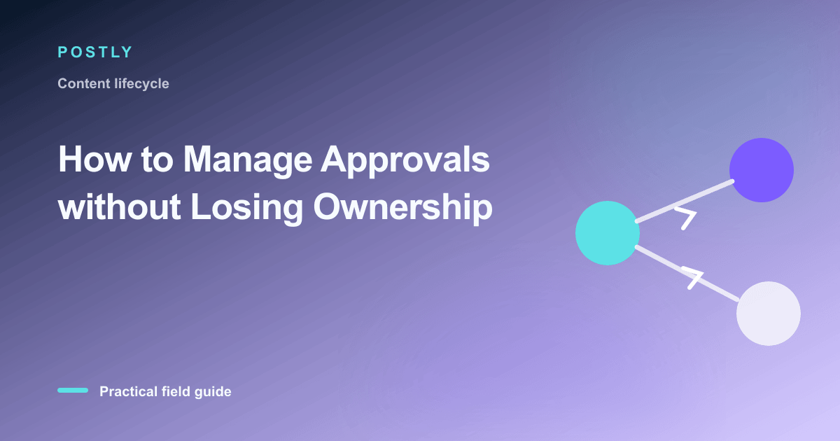 Branded illustration for “How to Manage Approvals without Losing Ownership” with connected publishing workflow nodes