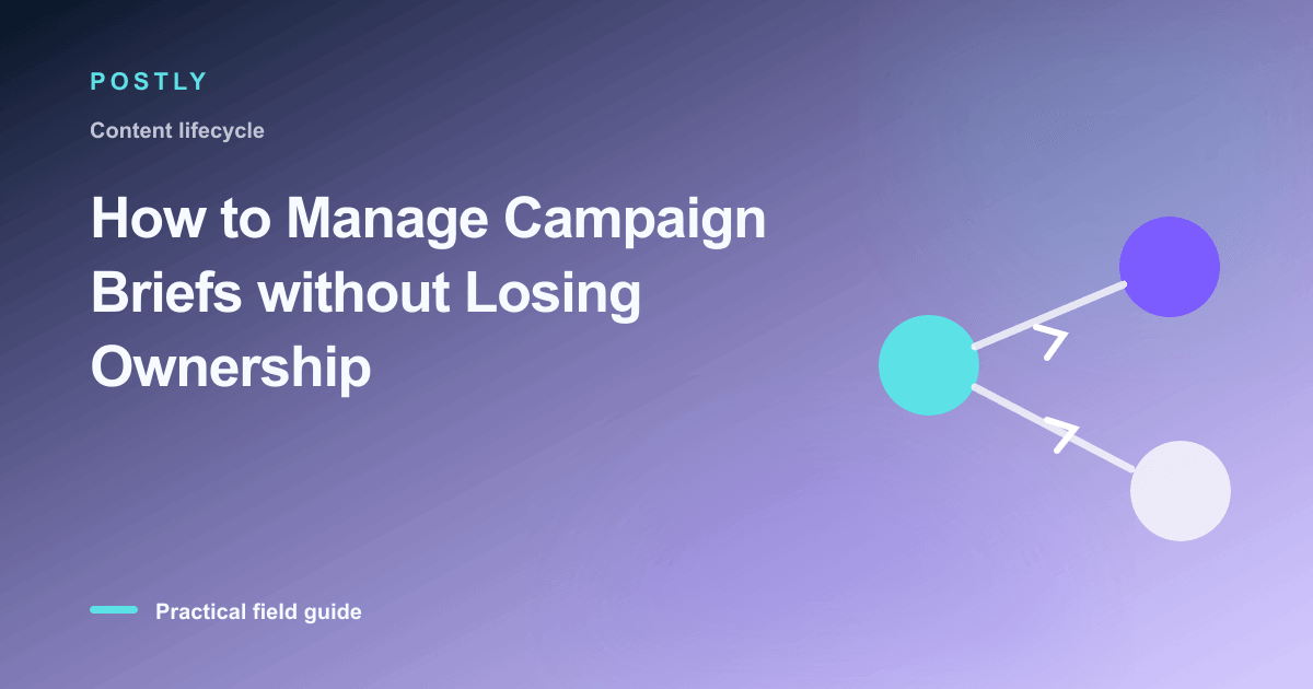 Branded illustration for “How to Manage Campaign Briefs without Losing Ownership” with connected publishing workflow nodes