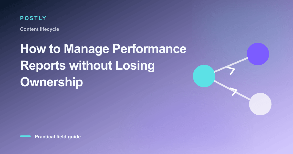 Branded illustration for “How to Manage Performance Reports without Losing Ownership” with connected publishing workflow
