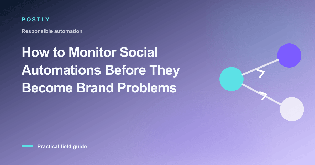 Branded illustration for “How to Monitor Social Automations Before They Become Brand Problems” with connected publishing