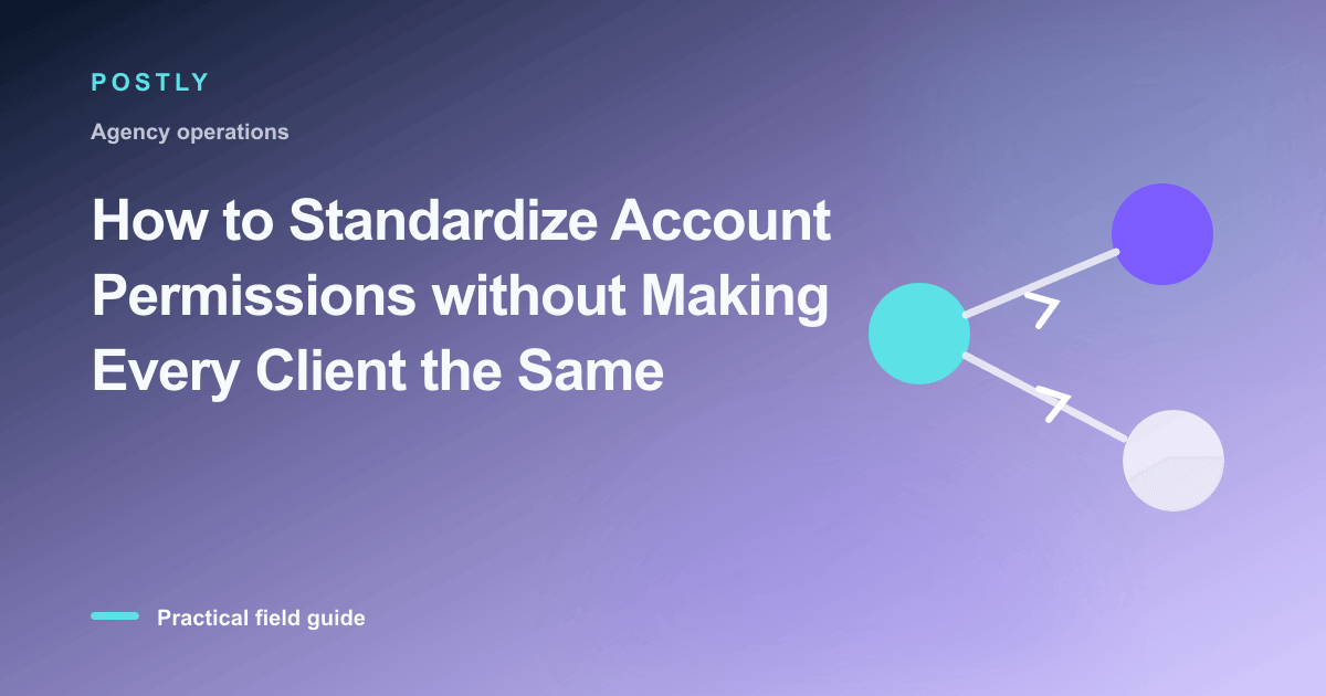 Branded illustration for “How to Standardize Account Permissions without Making Every Client the Same” with connected