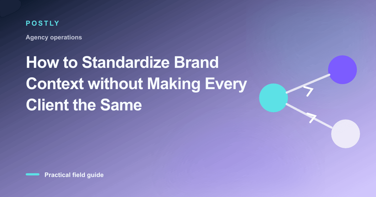 Branded illustration for “How to Standardize Brand Context without Making Every Client the Same” with connected publishing