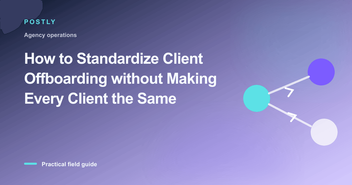 Branded illustration for “How to Standardize Client Offboarding without Making Every Client the Same” with connected