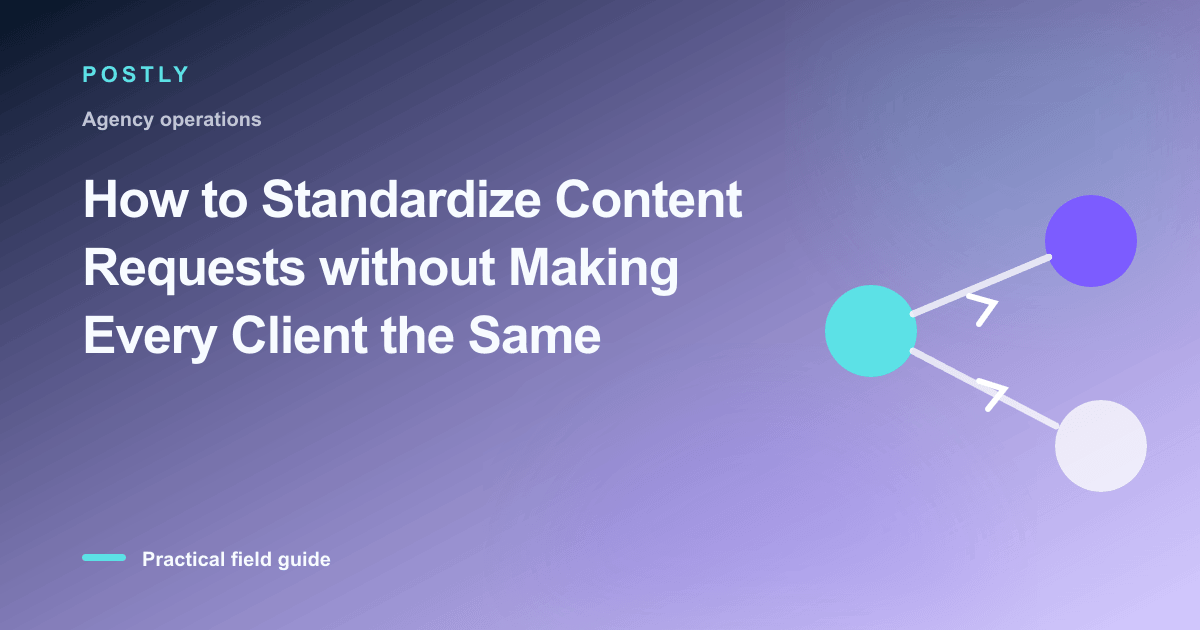 Branded illustration for “How to Standardize Content Requests without Making Every Client the Same” with connected