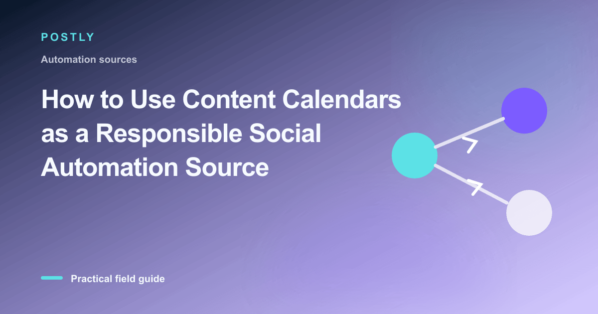 Branded illustration for “How to Use Content Calendars as a Responsible Social Automation Source” with connected publishing