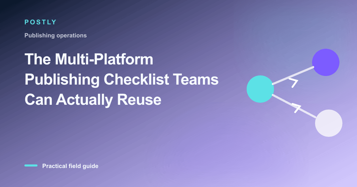 Branded illustration for “The Multi-Platform Publishing Checklist Teams Can Actually Reuse” with connected publishing
