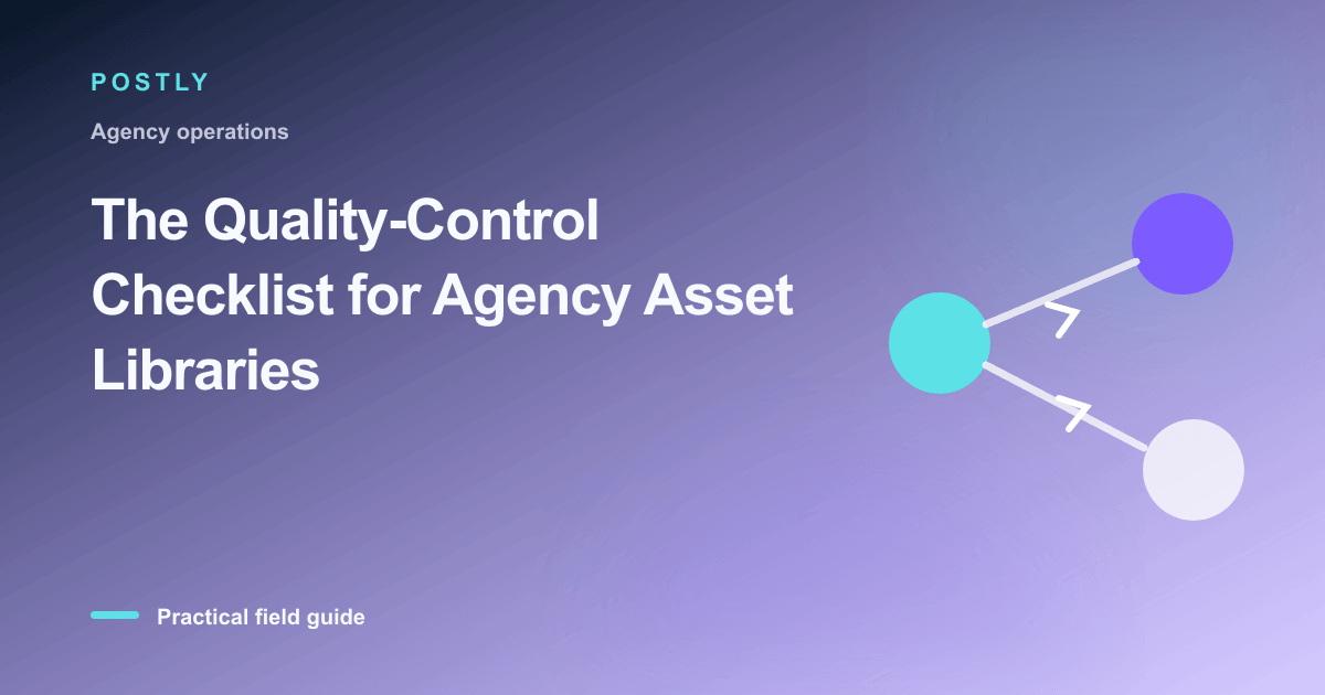 Branded illustration for “The Quality-Control Checklist for Agency Asset Libraries” with connected publishing workflow nodes