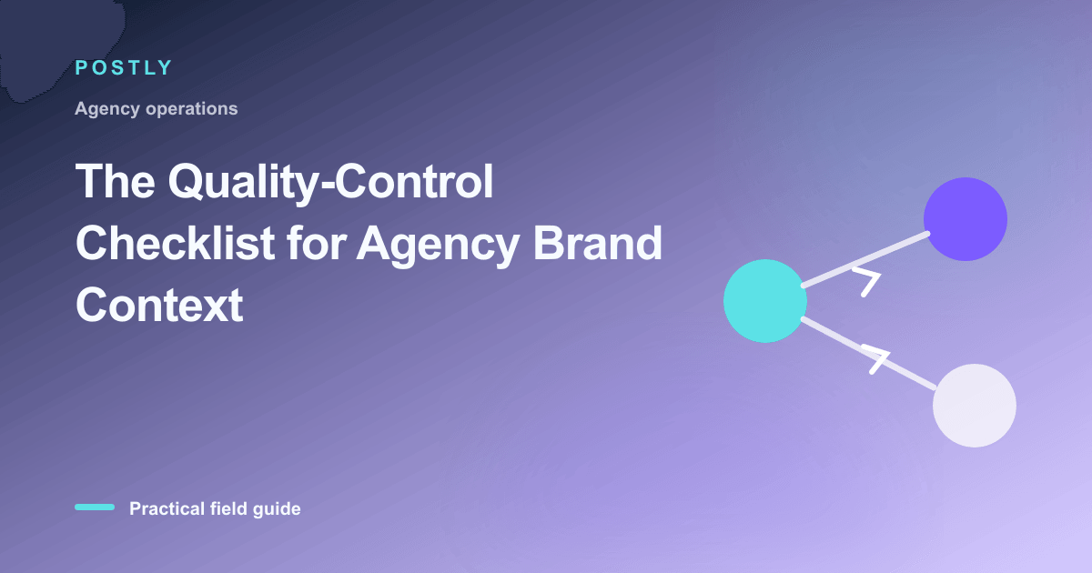 Branded illustration for “The Quality-Control Checklist for Agency Brand Context” with connected publishing workflow nodes