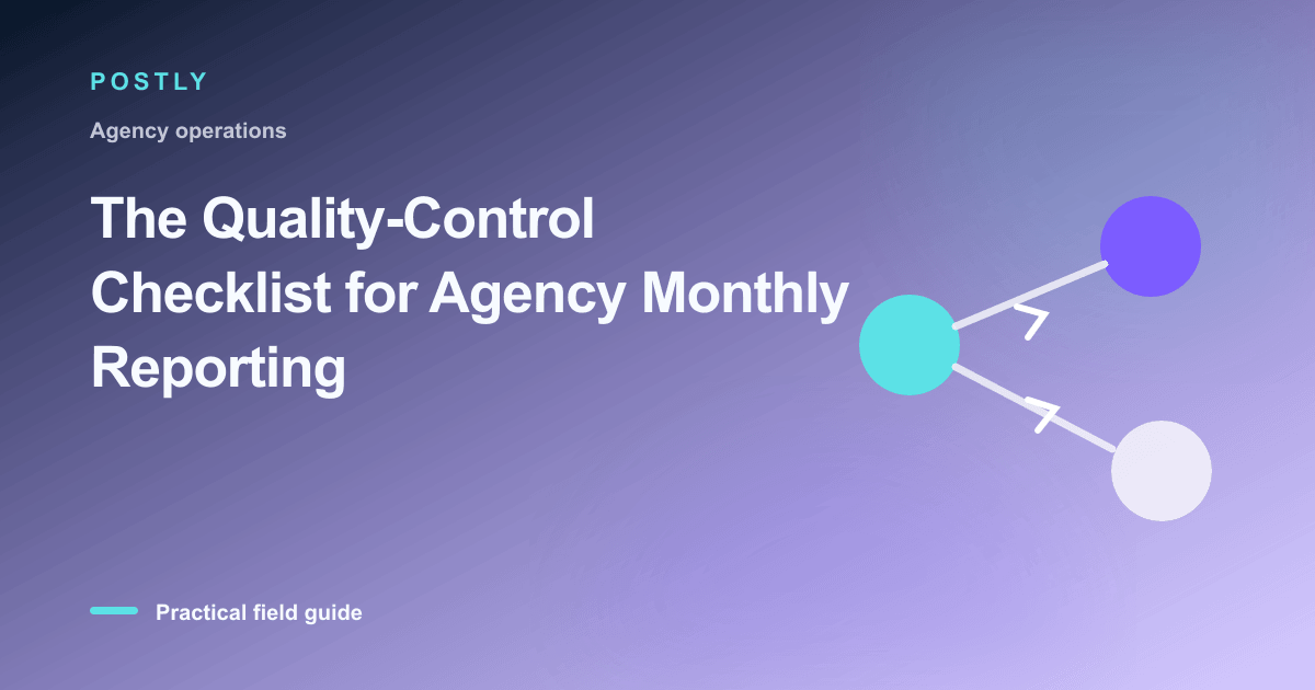 Branded illustration for “The Quality-Control Checklist for Agency Monthly Reporting” with connected publishing workflow