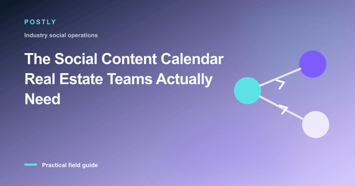 Branded illustration for “The Social Content Calendar Real Estate Teams Actually Need” with connected publishing workflow
